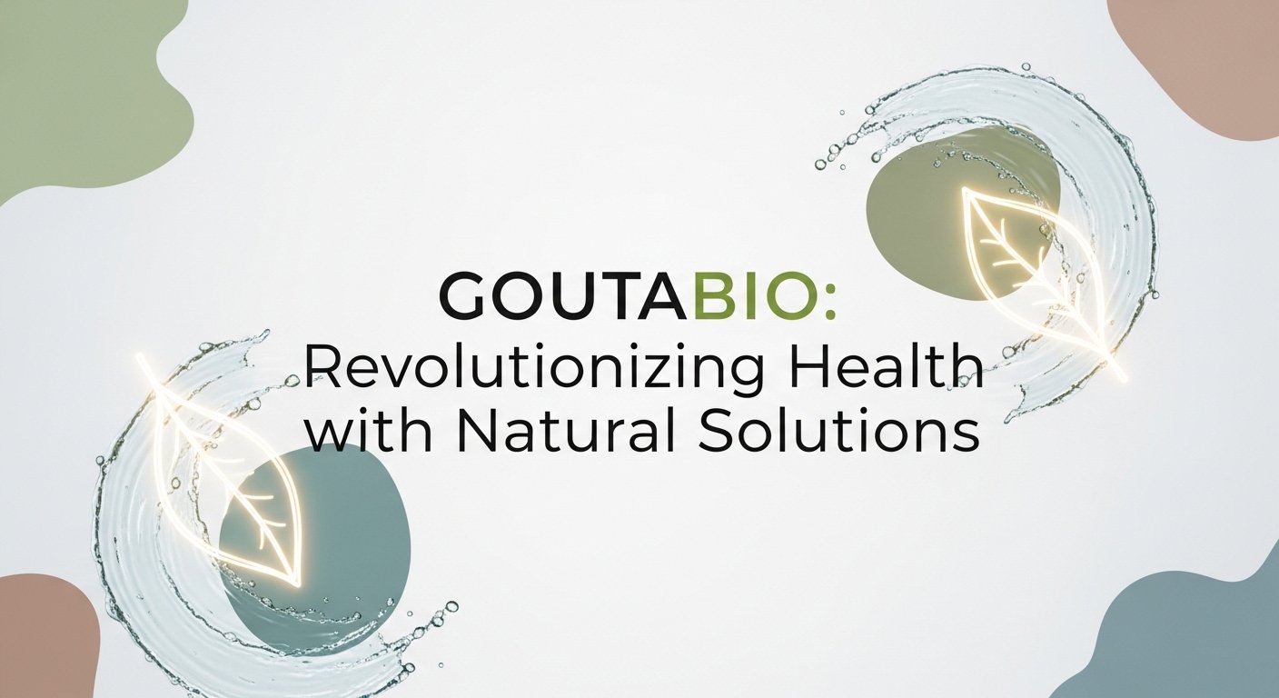 Goutabio: Revolutionizing Health with Natural Solutions